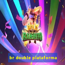 br double plataforma